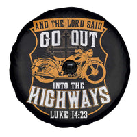 Christian Biker Spare Tire Cover And The Lord Said Go Out Into The Highways Luke 14 23