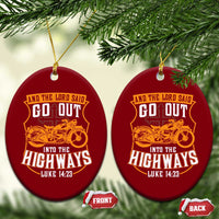 Christian Biker Ceramic Ornament And The Lord Said Go Out Into The Highways Luke 14 23