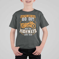 Christian Biker T Shirt For Kid And The Lord Said Go Out Into The Highways Luke 14 23