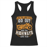 Christian Biker Racerback Tank Top And The Lord Said Go Out Into The Highways Luke 14 23