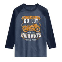 Christian Biker Raglan Shirt And The Lord Said Go Out Into The Highways Luke 14 23