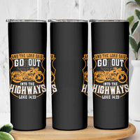 Christian Biker Skinny Tumbler And The Lord Said Go Out Into The Highways Luke 14 23