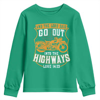 Christian Biker Youth Sweatshirt And The Lord Said Go Out Into The Highways Luke 14 23