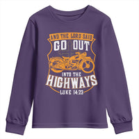 Christian Biker Youth Sweatshirt And The Lord Said Go Out Into The Highways Luke 14 23