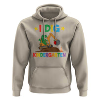 I Dig Kindergarten Hoodie Back To School Dinosaur Truck Construction - Wonder Print Shop