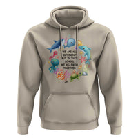 Back To School Hoodie We Are All Different But In This School We All Swim Together Sea Animals - Wonder Print Shop