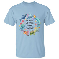 Back To School T Shirt We Are All Different But In This School We All Swim Together Sea Animals - Wonder Print Shop