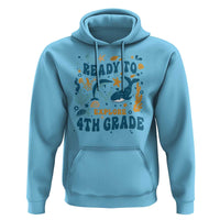 Funny Back To School Sea Animals Hoodie Ready To Explore 4TH Grade Whale Turtle - Wonder Print Shop