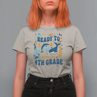 Funny Back To School Sea Animals T Shirt For Women Ready To Explore 4TH Grade Whale Turtle - Wonder Print Shop