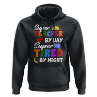 Funny Teacher Hoodie Super Teacher By Day Super Tired By Night Sun Pillow - Wonder Print Shop