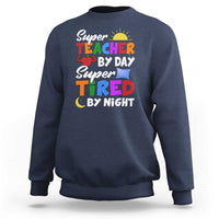 Funny Teacher Sweatshirt Super Teacher By Day Super Tired By Night Sun Pillow - Wonder Print Shop