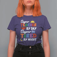 Funny Teacher T Shirt For Women Super Teacher By Day Super Tired By Night Sun Pillow - Wonder Print Shop