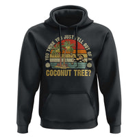 Funny Monkey Hoodie You Think You Just Fell Out Of A Coconut Tree - Wonder Print Shop