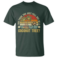 Funny Monkey T Shirt You Think You Just Fell Out Of A Coconut Tree - Wonder Print Shop