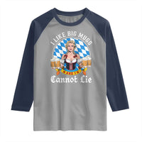 I Like Big Mugs And I Cannot Lie Raglan Shirt Oktoberfest Party Beer Dirndl Bavarian Flag - Wonder Print Shop