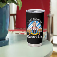 I Like Big Mugs And I Cannot Lie Tumbler Cup Oktoberfest Party Beer Dirndl Bavarian Flag - Wonder Print Shop