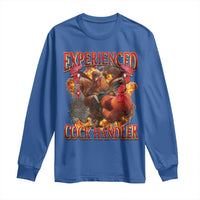 Funny Experienced Cock Handler Long Sleeve Shirt Inappropriate Adult Humor Chicken - Wonder Print Shop