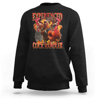 Funny Experienced Cock Handler Sweatshirt Inappropriate Adult Humor Chicken - Wonder Print Shop