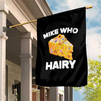 Funny Mike Who Cheese Hairy Garden Flag Inappropriate Adult Humor Floral Cheese - Wonder Print Shop