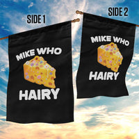 Funny Mike Who Cheese Hairy Garden Flag Inappropriate Adult Humor Floral Cheese - Wonder Print Shop