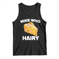 Funny Mike Who Cheese Hairy Tank Top Inappropriate Adult Humor Floral Cheese - Wonder Print Shop