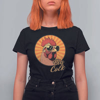 Funny Big Cock Chicken T Shirt For Women Raunchy Inappropriate Adult Humor - Wonder Print Shop