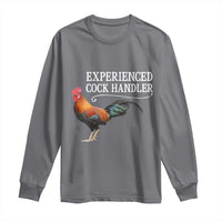 Funny Experienced Cock Handler Long Sleeve Shirt Raunchy Inappropriate Adult Humor Chicken - Wonder Print Shop