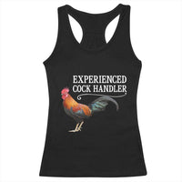 Funny Experienced Cock Handler Racerback Tank Top Raunchy Inappropriate Adult Humor Chicken - Wonder Print Shop