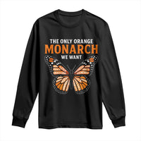 The Only Orange Monarch We Want Long Sleeve Shirt Monarch Butterfly - Wonder Print Shop