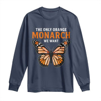 The Only Orange Monarch We Want Long Sleeve Shirt Monarch Butterfly - Wonder Print Shop