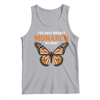 The Only Orange Monarch We Want Tank Top Monarch Butterfly - Wonder Print Shop