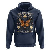 We Only Need One Monarch And Its A Butterfly Hoodie Retro Flowers - Wonder Print Shop