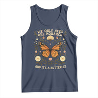 We Only Need One Monarch And Its A Butterfly Tank Top Retro Flowers - Wonder Print Shop