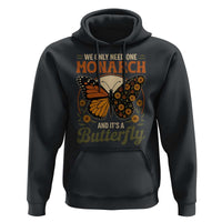 We Only Need One Monarch And Its A Butterfly Hoodie Retro Peace Sign Flowers - Wonder Print Shop