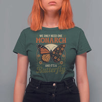 We Only Need One Monarch And Its A Butterfly T Shirt For Women Retro Peace Sign Flowers - Wonder Print Shop