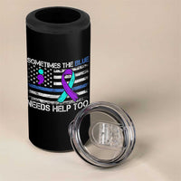 Police Suicide Awareness 4 in 1 Can Cooler Tumbler Sometimes The Blue Need Help Too
