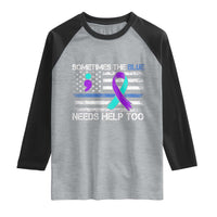 Police Suicide Awareness Raglan Shirt Sometimes The Blue Need Help Too
