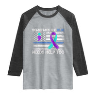 Police Suicide Awareness Raglan Shirt Sometimes The Blue Need Help Too