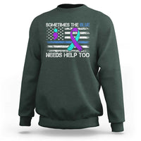 Police Suicide Awareness Sweatshirt Sometimes The Blue Need Help Too
