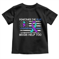 Police Suicide Awareness Toddler T Shirt Sometimes The Blue Need Help Too