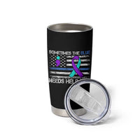 Police Suicide Awareness Tumbler Cup Sometimes The Blue Need Help Too