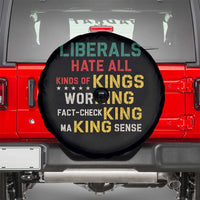 Liberals Hate All Kinds of Kings Funny Conservative Republican Spare Tire Cover