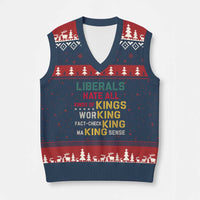Liberals Hate All Kinds of Kings Funny Conservative Republican V-Neck Knit Sweater Vest