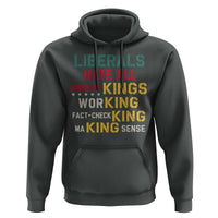 Liberals Hate All Kinds of Kings Funny Conservative Republican Hoodie