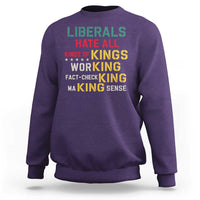 Liberals Hate All Kinds of Kings Funny Conservative Republican Sweatshirt