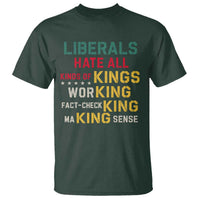 Liberals Hate All Kinds of Kings Funny Conservative Republican T Shirt