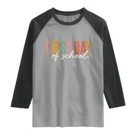 First Day of School Teacher Student Raglan Shirt Funny Back to School Retro