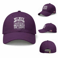 My Wife And I Have A Workshop I Work And She Shops Baseball Cap Funny Husband Wife Relationship