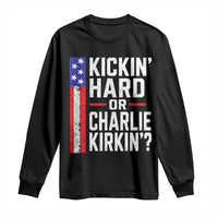 Funny Kickin Hard Or Kirkin US Political Long Sleeve Shirt Vintage American Flag