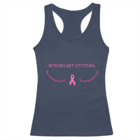 Funny Breast Cancer Awareness Racerback Tank Top Bitches Get Stitches Pink Ribbon